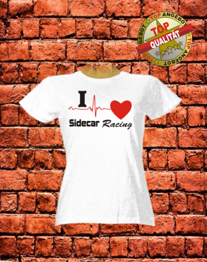 I Love Sidecar Racing Damen T-Shirt Weiß